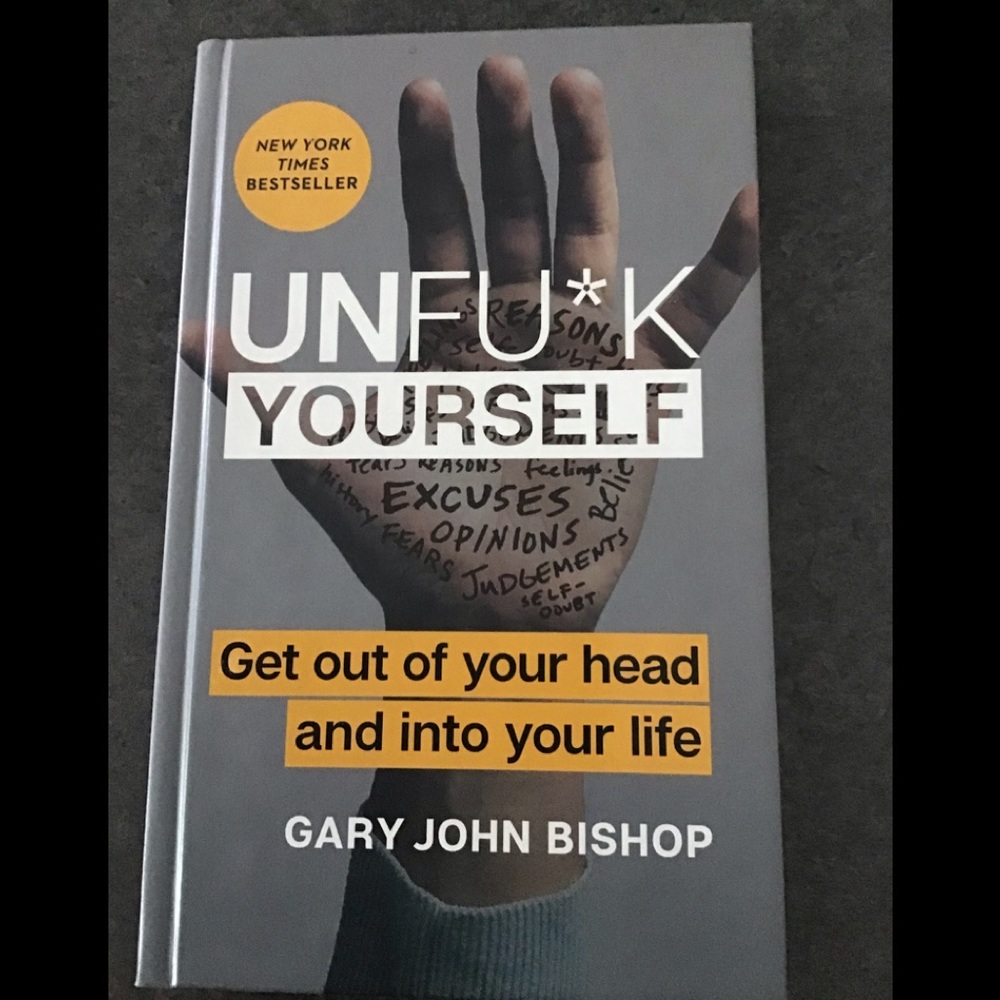 Book by Gary John Bishop UNFU*K Yourself